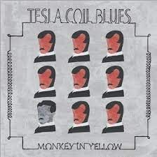 Monkey in Yellow / Tesla Coil Blues