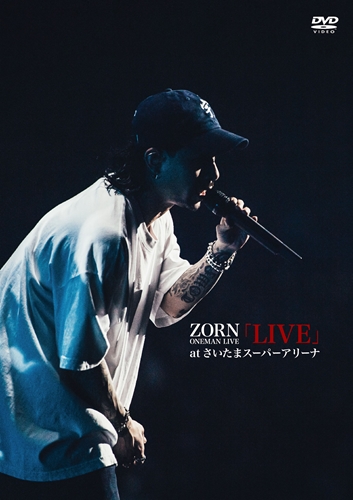 ZORN (EX. ZONE THE DARKNESS) / LIVE at さいたまスーパーアリーナ "通常盤" 