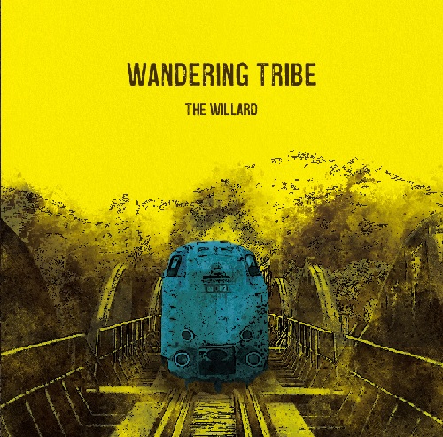 The willard / ウィラード / Wandering Tribe