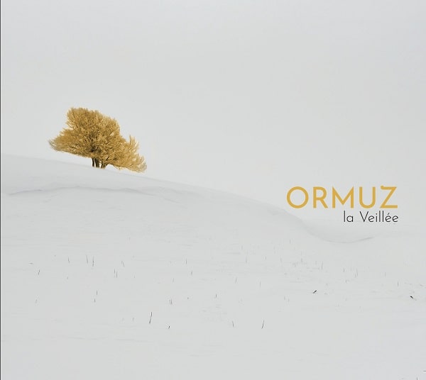 ORMUZ / オルムス / LA VEILLEE