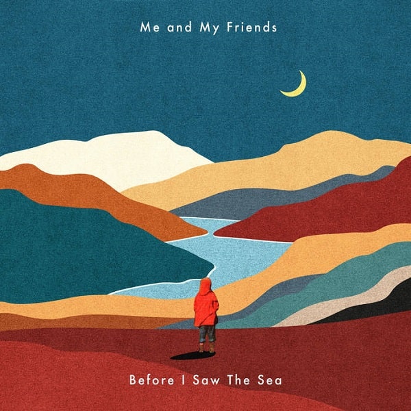 ME & MY FRIENDS / ミー & マイ・フレンズ / BEFORE I SAW THE SEA (LP)