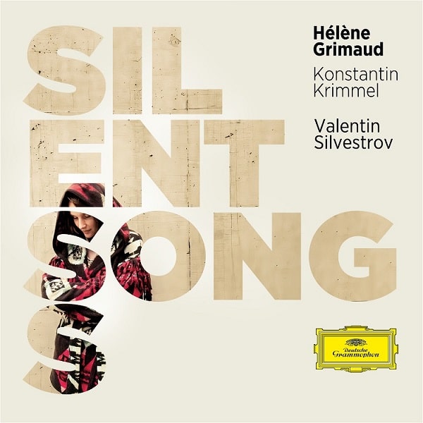 HELENE GRIMAUD / エレーヌ・グリモー / SILVESTROV: SILENTSONGS (CD)