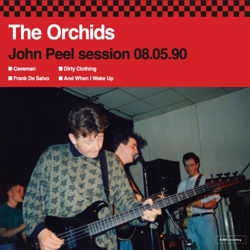 ORCHIDS / オーキッズ / PRE 023: JOHN PEEL SESSION 08.05.90