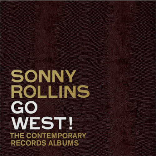 SONNY ROLLINS / ソニー・ロリンズ / Go West!: The Contemporary Records Albums (3CD)