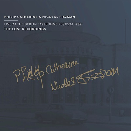 PHILIP CATHERINE / フィリップ・カテリーン / Live At The Berlin Jazzbuhne Festival 1982