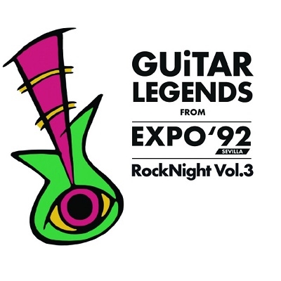 VARIOUS ARTISTS / ヴァリアスアーティスツ / GUITAR LEGENDS FROM EXPO '92 SEVILLA ROCK NIGHT VOL.3