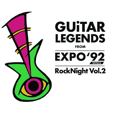 VARIOUS ARTISTS / ヴァリアスアーティスツ / GUITAR LEGENDS FROM EXPO '92 SEVILLA ROCK NIGHT VOL.2
