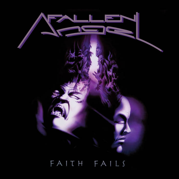 FALLEN ANGEL / FALLEN ANGEL (SWEDEN) / FAITH FAILS (ANNIVERSARY EDITION)