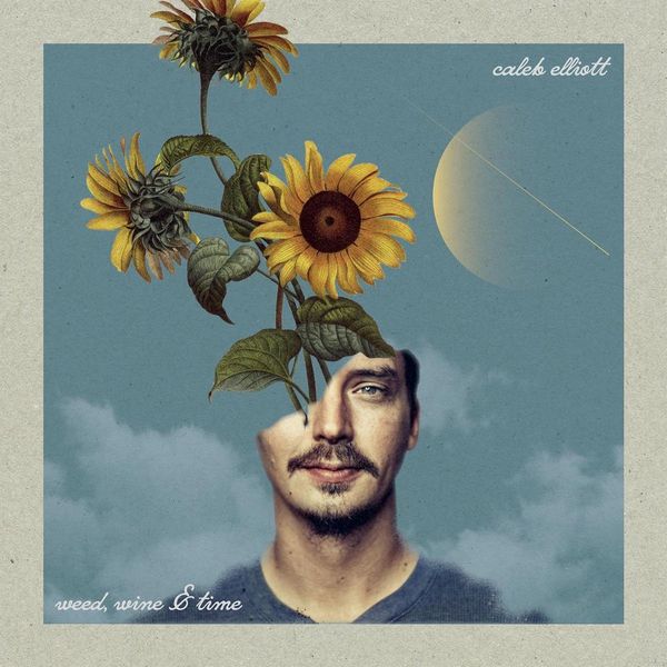 CALEB ELLIOTT / WEED, WINE & TIME (CD)