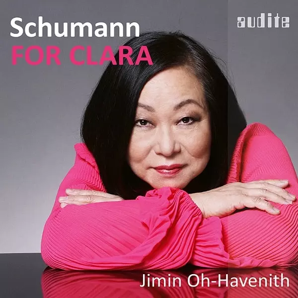 JIMIN OH-HAVENITH / ジミン・オウ=ハヴェニート / FOR CLARA - SCHUMANN: PIANO SONATA NO.1 & FANTASIE OP.17