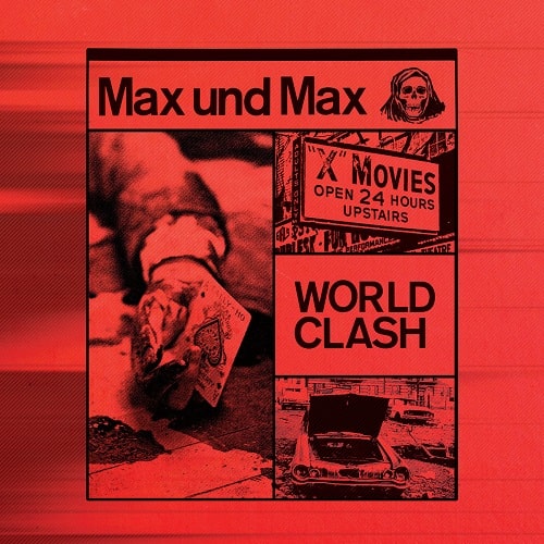 MAX UND MAX / WORLD CLASH