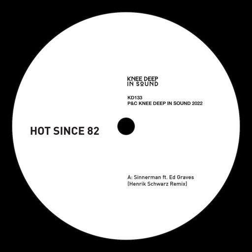 HOT SINCE 82 / SINNERMAN (HENRIK SCHWARZ REMIXES)