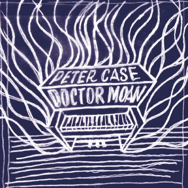 PETER CASE / ピーター・ケイス / DOCTOR MOAN (CD)