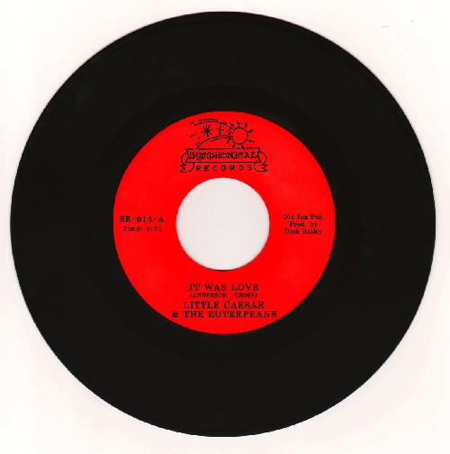 LITTLE CAESAR & THE EUTERPEANS / IT WAS LOVE / BIG OLE GOOD THING (7")