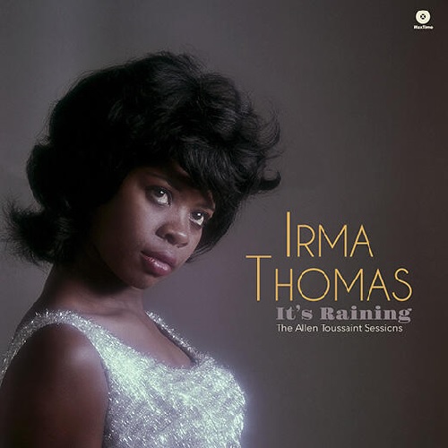 IRMA THOMAS / アーマ・トーマス / IT'S RAINING - THE ALLEN TOUSSAINT SESSIONS (LP)