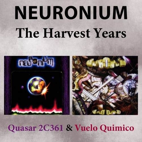 NEURONIUM / ニューロニウム / THE HARVEST YEARS - QUASAR 2C361 & VUELO QUIMICO