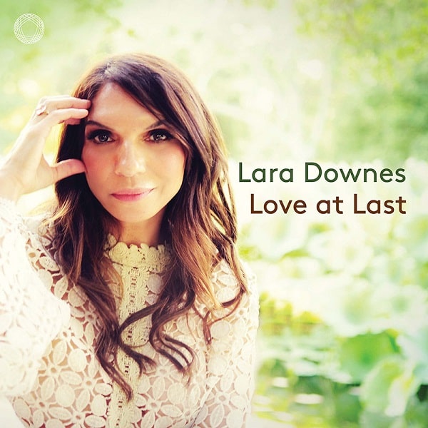LARA DOWNES / ララ・ダウンズ / LOVE AT LAST