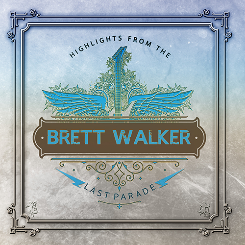 BRETT WALKER / HIGHLIGHTS FROM THE LAST PARADE