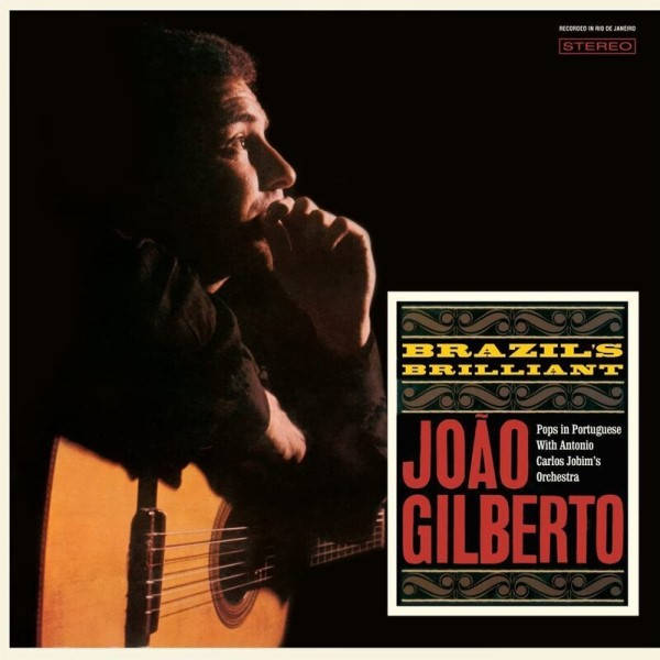 JOAO GILBERTO / ジョアン・ジルベルト / BRAZIL'S BRILLIANT (LTD)