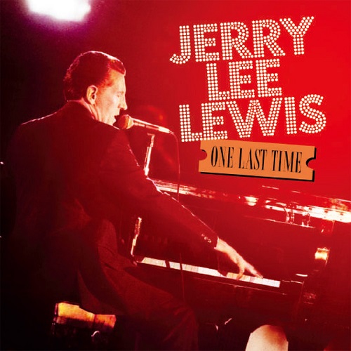 JERRY LEE LEWIS / ジェリー・リー・ルイス / ワン・ラスト・タイム (2CD)