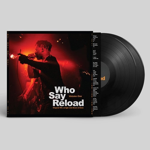 V.A. (WHO SAY RELOAD) / WHO SAY RELOAD VOLUME ONE (ORIGINAL 90S JUNGLE AND DRUM & BASS)