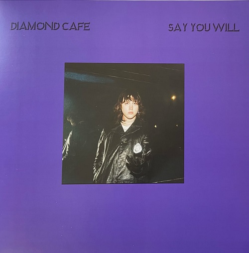 DIAMOND CAFE / SAY YOU WILL (LP)