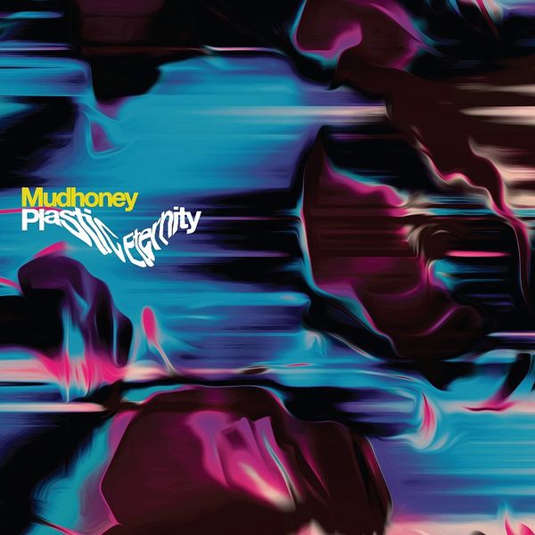 MUDHONEY / マッドハニー / PLASTIC ETERNITY (CD)