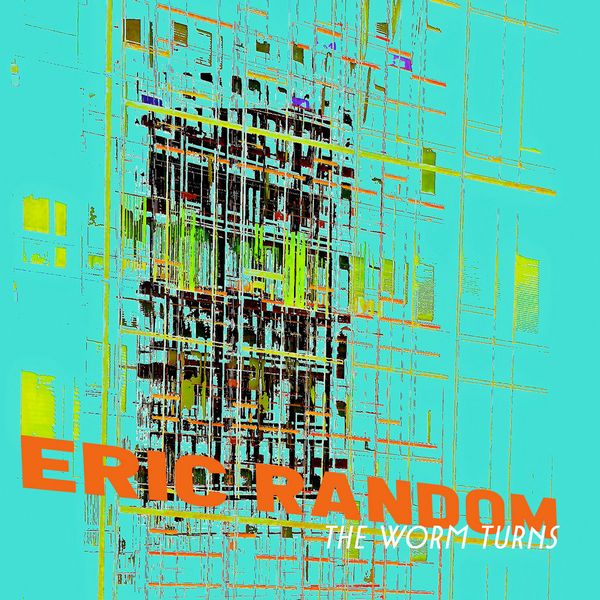 ERIC RANDOM / エリック・ランダム / THE WORM TURNS (CD)