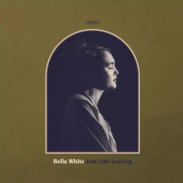 BELLA WHITE / ベラ・ホワイト / JUST LIKE LEAVING (VINYL)