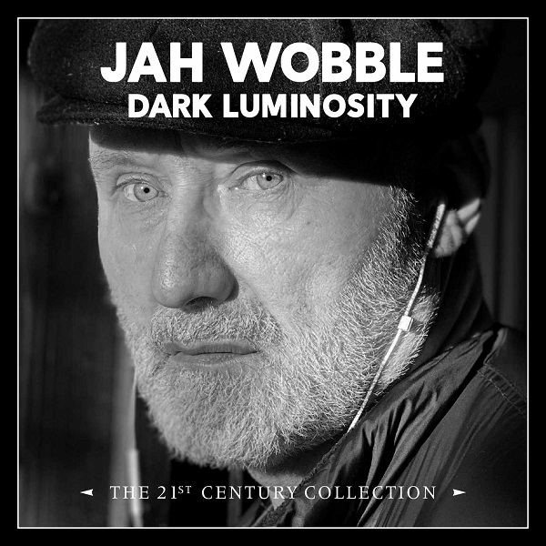 DARK LUMINOSITY - THE 21ST CENTURY COLLECTION 4CD DIGIPAK SET/JAH