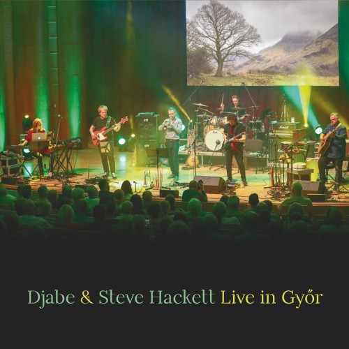 STEVE HACKETT & DJABE / スティーヴ・ハケット&ジャベ / LIVE IN GYOR: 2CD + BLU-RAY