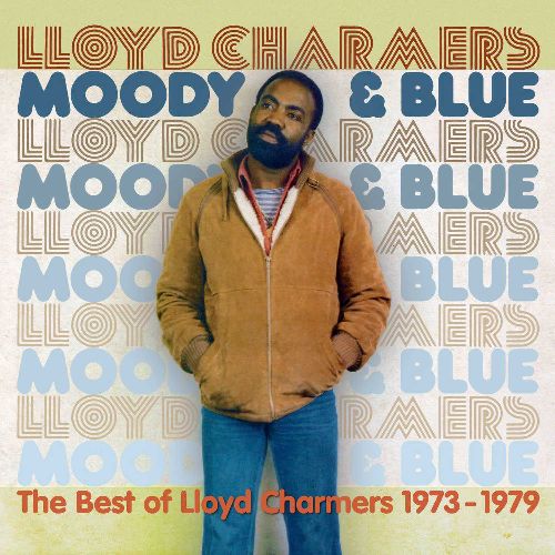 LLOYD CHARMERS / ロイド・チャーマーズ / MOODY AND BLUE : THE BEST OF LLOYD CHARMERS 1973-1979