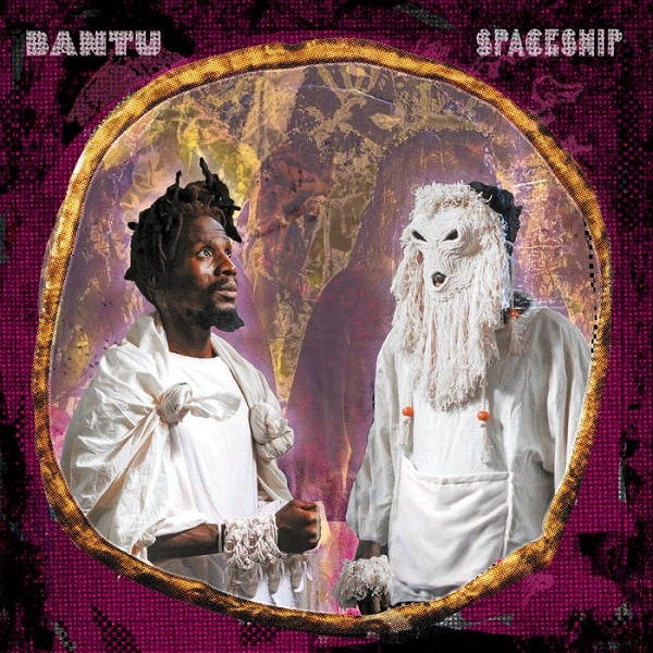 BANTU SPACESHIP / バントゥ・スペースシップ / BANTU SPACESHIP
