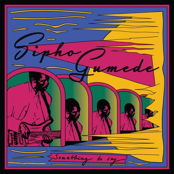 SIPHO GUMEDE / シフォ・グメデ / SOMETHING TO SAY