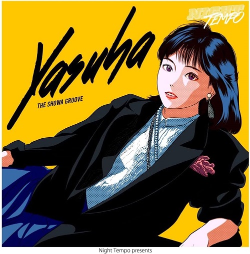 YASUHA / 泰葉 / YASUHA - NIGHT TEMPO PRESENTS THE SHOWA GROOVE(YELLOW VINYL) / 泰葉 - Night Tempo presents ザ・昭和グルーヴ(7")