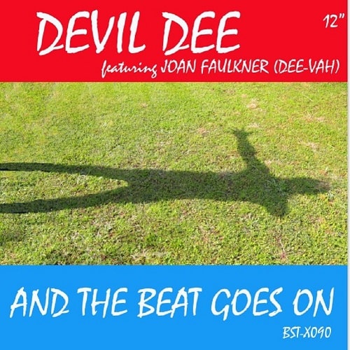 DEVIL DEE FEAT. JOAN FAULKNER (AKA DEE-VAH) / AND THE BEAT GOES ON