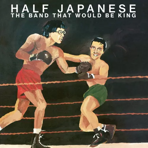 HALF JAPANESE / ハーフ・ジャパニーズ / THE BAND THAT WOULD BE KING [LP]