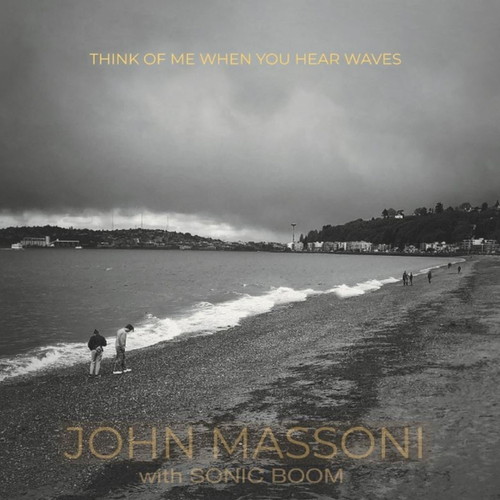 SONIC BOOM / JOHN MASSONI / THINK OF ME WHEN YOU HEAR WAVES[LP]