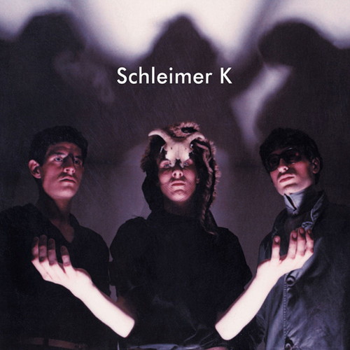 SCHLEIMER K / SCHLEIMER K[LP]