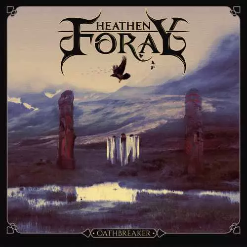 HEATHEN FORAY / OATHBREAKER
