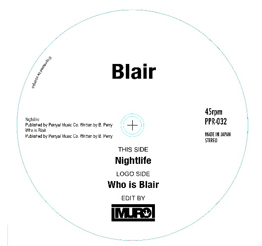 BLAIR (ex.BLACKBYRDS) / NIGHTLIFE(MURO EDIT) / WHO IS BLAIR(MURO EDIT) (7")