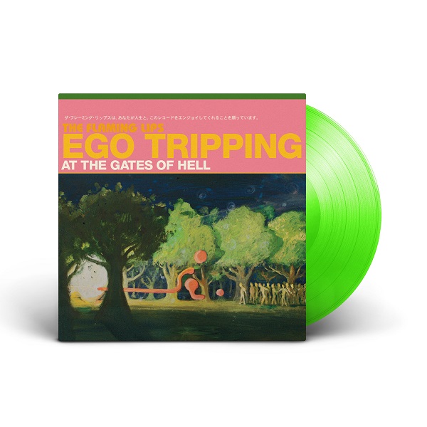 FLAMING LIPS / フレーミング・リップス / EGO TRIPPING AT THE GATES OF HELL [GREEN VINYL]