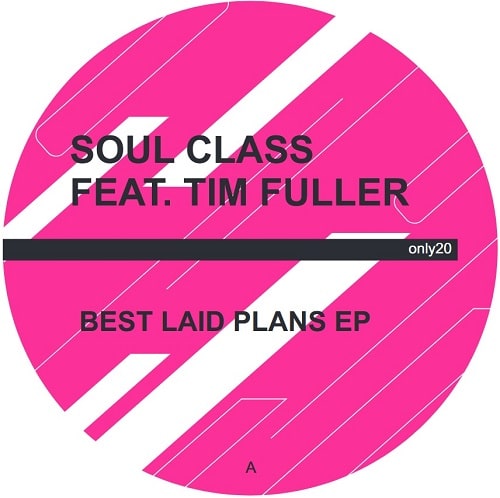 SOUL CLASS FEAT. TIM FULLER / BEST LAID PLANS EP (JAY TRIPWIRE RMX)
