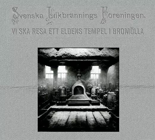 SVENSKA LIKBRANNINGSFORENINGEN / VI SKA RESA ETT ELDENS TEMPEL I BROMOLLA