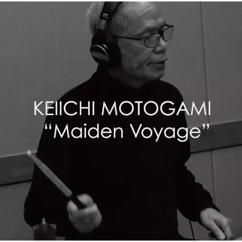 KEIICHI MOTOGAMI / 本神啓一 / Maiden Voyage