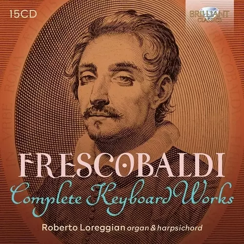 FRESCOBALDI:COMPLETE KEYBOARD WORKS/ROBERTO LOREGGIAN/ロベルト