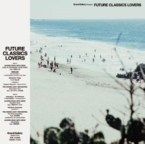 V.A.(Grand Gallery Presents FUTURE CLASSICS LOVERS) / Grand Gallery Presents FUTURE CLASSICS LOVERS