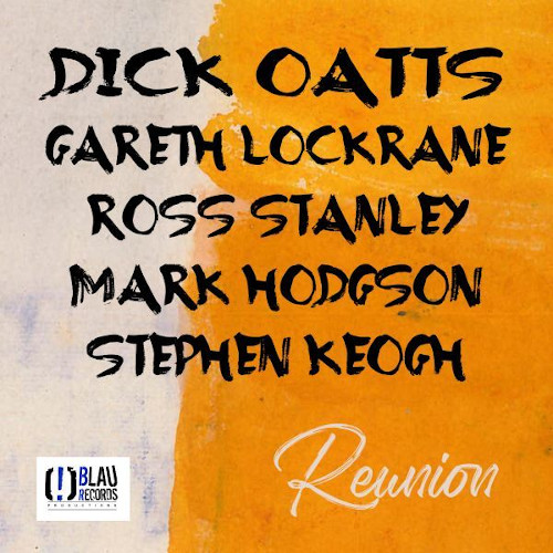 DICK OATTS / ディック・オーツ / Reunion(CD-R)