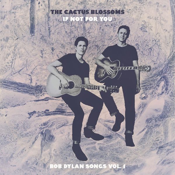 CACTUS BLOSSOMS / IF NOT FOR YOU (BOB DYLAN SONGS VOL. 1) (BLUE MARBLE VINYL)[EP ]