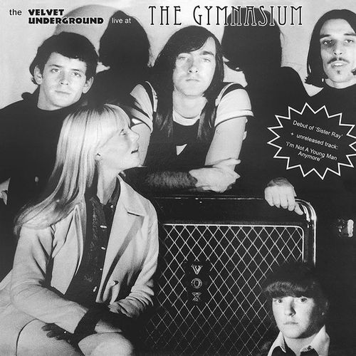 VELVET UNDERGROUND (& NICO) / ヴェルヴェット・アンダーグラウンド & ニコ / LIVE AT THE GYMNASIUM, NYC 30 APRIL 1967 (LP)